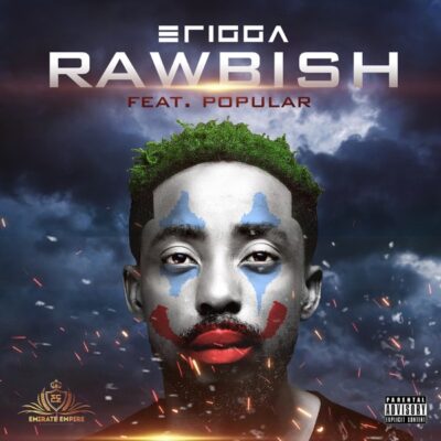 Erigga Ft. Popular – Rawbish lyrics