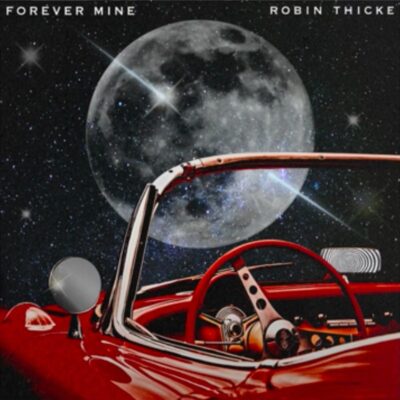 Robin Thicke - Forever Mine Lyrics