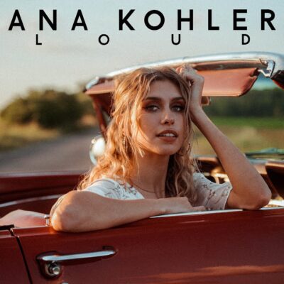 Ana Kohler – LOUD Lyrics
