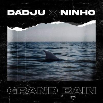 Dadju Ft Ninho - Grand Bain lyrics
