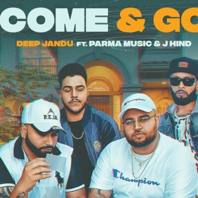 Deep Jandu – Come & Go Song Lyrics