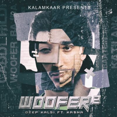 Deep Kalsi & Krsnam – Woofer 2 Lyrics