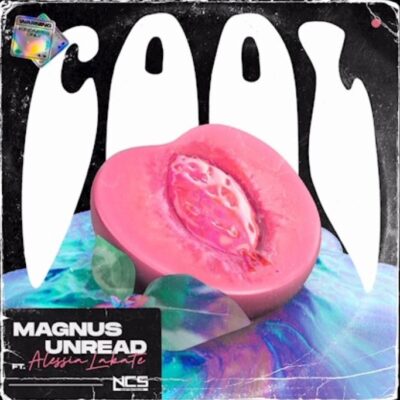 MAGNUS x Unread – Cool Lyrics