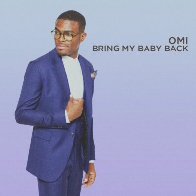 OMI - Bring My Baby Back Lyrics