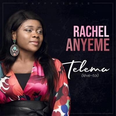 Rachel Anyeme - Telema (Lève-Toi) lyrics