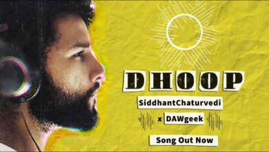 Siddhant Chaturvedi & DAWgeek - DHOOP Lyrics