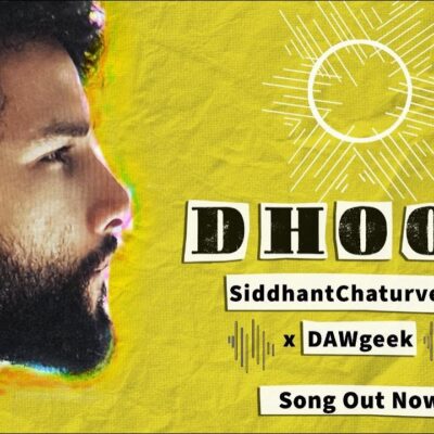 Siddhant Chaturvedi & DAWgeek - DHOOP Lyrics