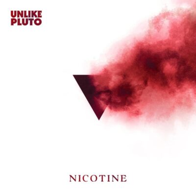 Unlike Pluto – Nicotine Lyrics
