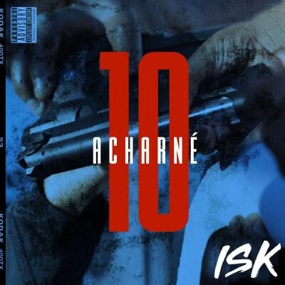 ISK - Acharné 10 lyrics