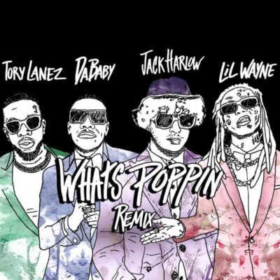 Jack Harlow Ft Tory Lanez, Lil Wayne & DaBaby - WHATS POPPIN (Remix) Lyrics