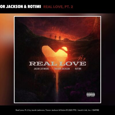 Jacob Latimore x Trevor Jackson x Rotimi – Real Love, Pt. 2 lyrics