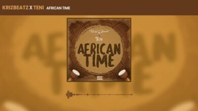 KRIZBEATZ Ft Teni - African Time Lyrics
