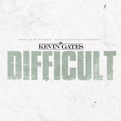 Kevin Gates – Difficult Lyrics