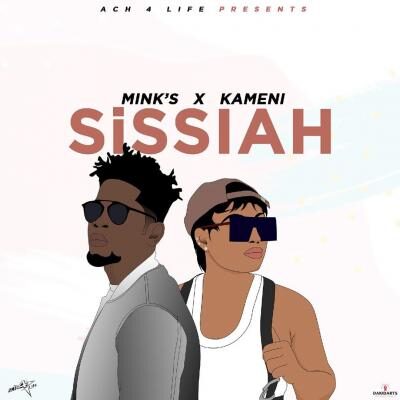 Mink's Ft Kameni - Sissiah lyrics