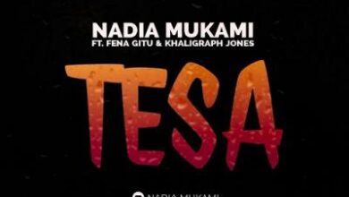 Nadia Mukami Ft Fena Gitu & Khaligraph Jones - Tesa lyrics