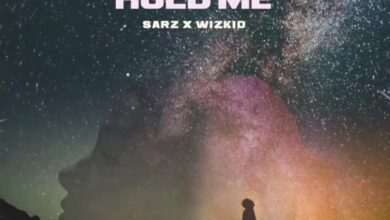 SARZ Ft Wizkid - Hold Me Lyrics