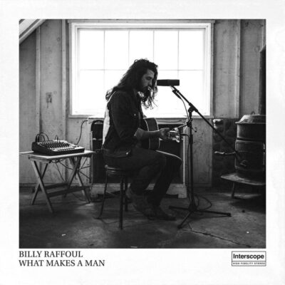 Billy Raffoul – What Makes a Man Lyrics