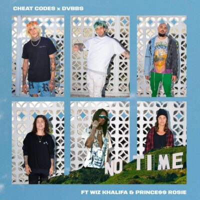 Cheat Codes & DVBBS Ft Wiz Khalifa & PRINCE$$ ROSIE – No Time lyrics