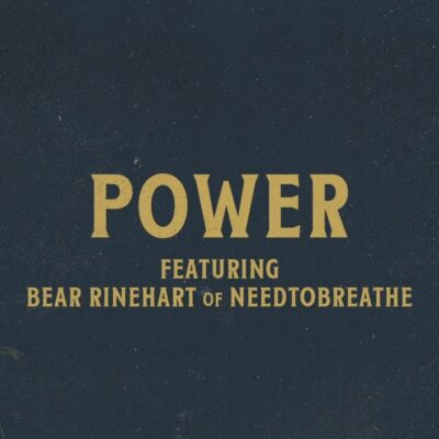 Chris Tomlin Ft Bear Rinehart – Power lyrics