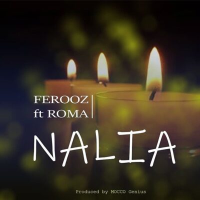 Ferooz Ft Roma - Nalia Lyrics