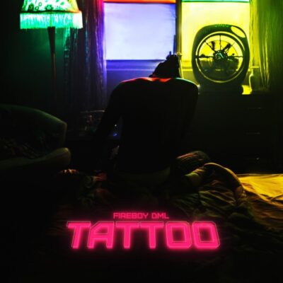 Fireboy DML – Tattoo Lyrics