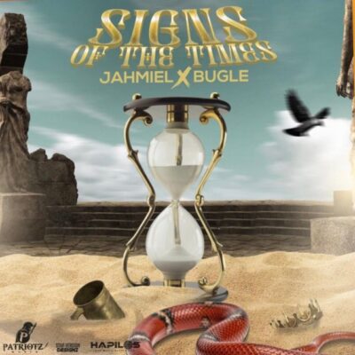 Jahmiel – Signs Of The Times Ft. Bugle