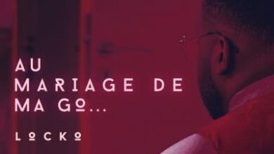 Locko - Au Mariage de ma Go part 2 lyrics