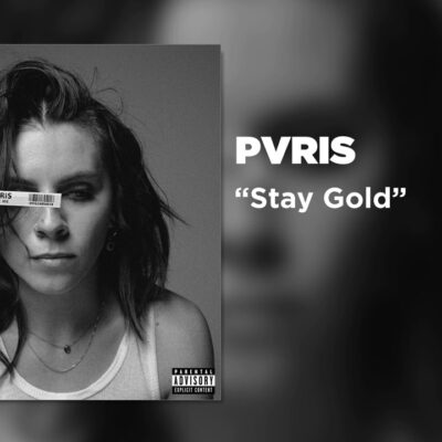 PVRIS – Stay Gold lyrics