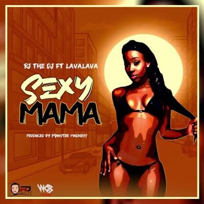 Rj The Dj Ft Lava Lava - Sexy Mama lyrics