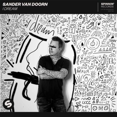 Sander Van Doorn – I Dream lyrics