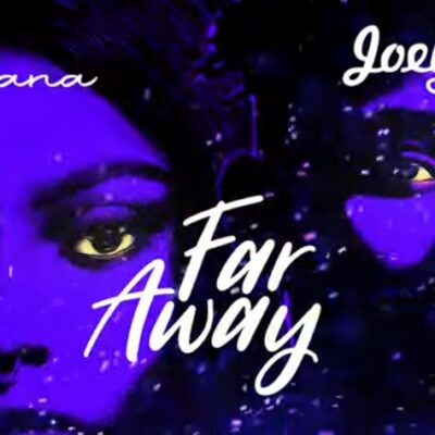 Solana Ft Joeboy - Far Away Lyrics