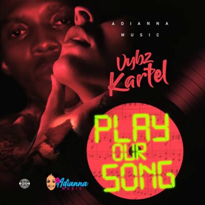 Vybz Kartel – Play Our Song lyrics