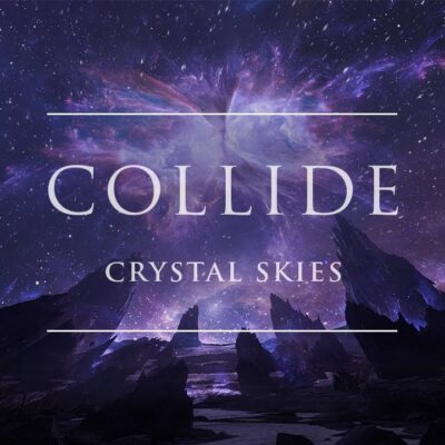Crystal Skies – Collide lyrics