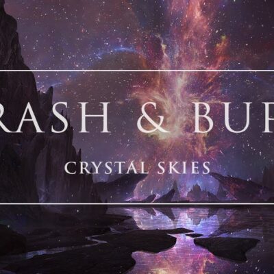 Crystal Skies – Crash & Burn lyrics