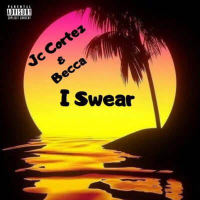 JC CORTEZ Ft BECCA - I Swear Lyrics