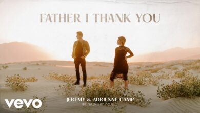 Jeremy Camp & Adrienne Camp – Father I Thank You lyrics