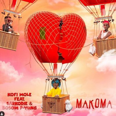 Kofi Mole Ft Sarkodie & Bosom P-Yung - Makoma Lyrics