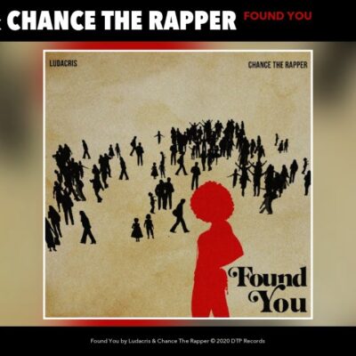 Ludacris & Chance The Rapper – Found You lyrics