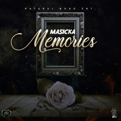 Masicka – Memories lyrics