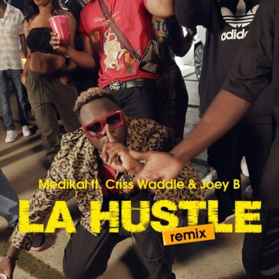 Medikal - La Hustle remix Ft Criss Wadde & Joey B (Official Video)