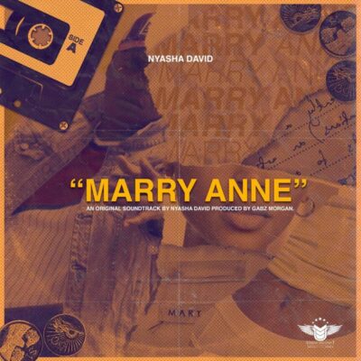 Nyasha David - Marry AnneMariana Lyrics
