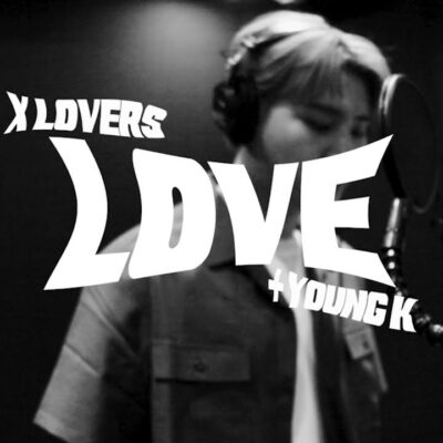X Lovers Ft Young K – LOVE lyrics