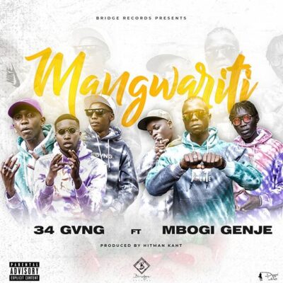 34 GVNG Ft MBOGI GENJE - Mangwariti Lyrics