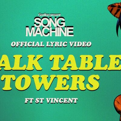 Gorillaz Ft St. Vincent – Chalk Tablet Towers lyrics