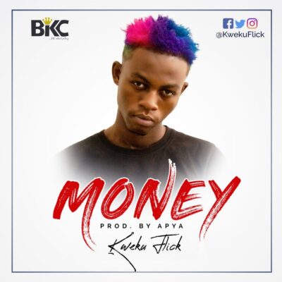Kweku Flick – Money Lyrics