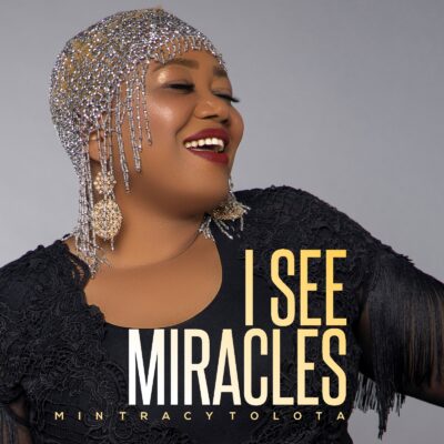 Min. Tracy Tolota - I See Miracles Lyrics