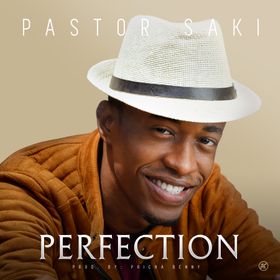 Pastor Saki - Perfection Lyrics