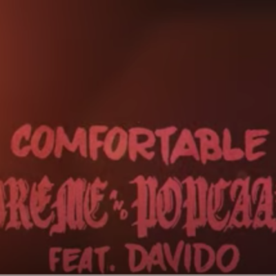 Preme x Popcaan x Davido – Comfortable Lyrics