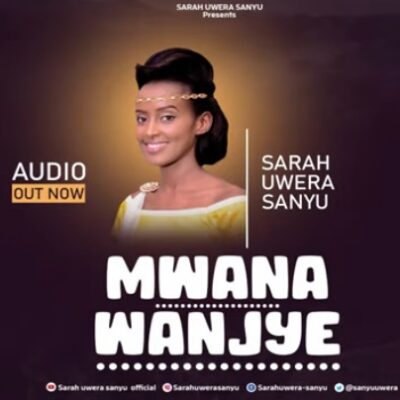 Sarah Uwera Sanyu - Mwana wanjye Lyrics