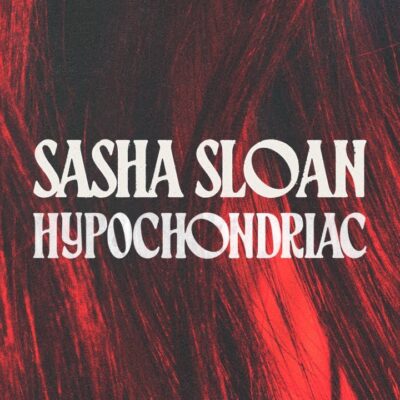 Sasha Sloan – Hypochondriac Lyrics